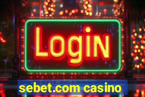 sebet.com casino